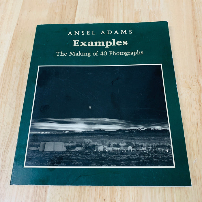 Ansel Adams Examples - The Making of 40 Photographs
