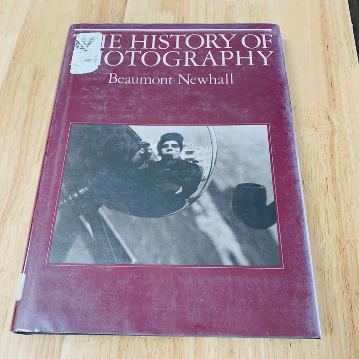 The History of Photography by Beaumont Newhall