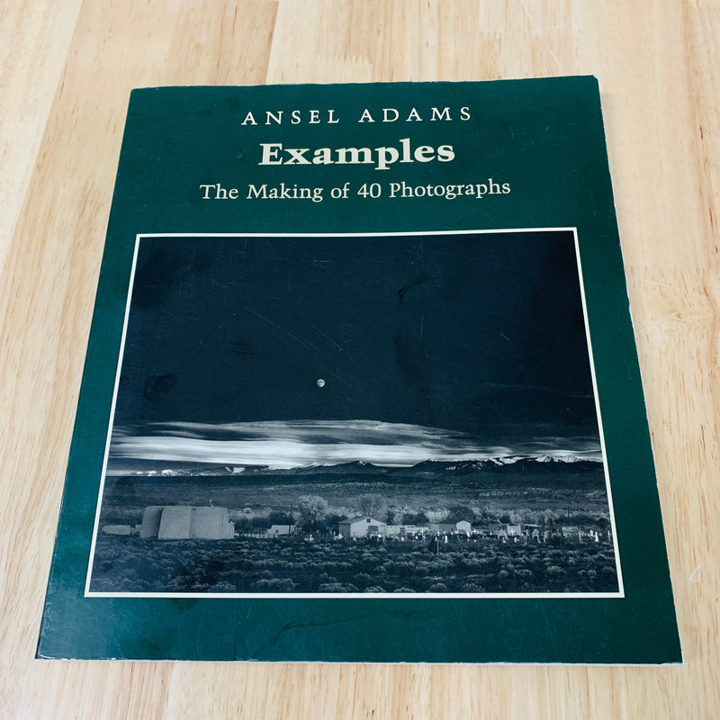 Ansel Adams Examples - The Making of 40 Photographs